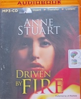 Driven by Fire written by Anne Stuart performed by Jill Redfield on MP3 CD (Unabridged)